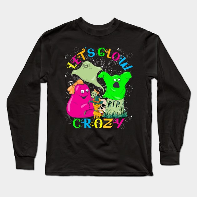 Let's Glow Crazy Halloween Long Sleeve T-Shirt by alcoshirts